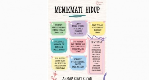Ulasan Buku Menikmati Hidup: Upaya Merenungi Kehidupan yang Penuh Warna