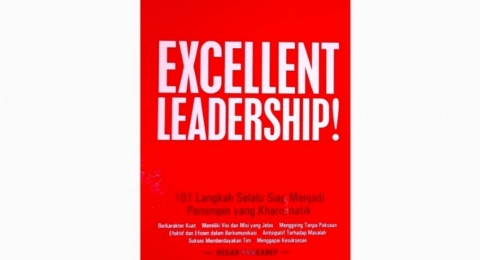 Rahasia Sukses Menjadi Pemimpin dalam Buku Excellent Leadership!