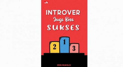 Kesuksesan Milik Semua Orang dalam Buku Introver Juga Bisa Sukses