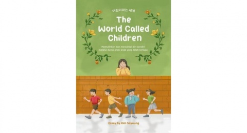 Memahami Dunia Anak dari Perspektif Orang Dewasa Lewat Buku The World Called Children