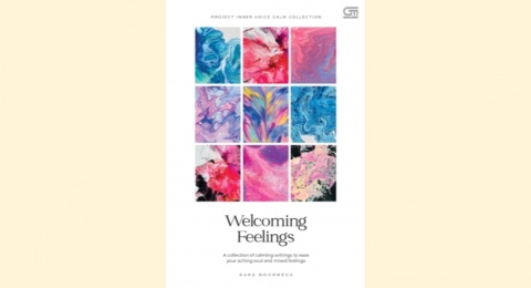 Ulasan Buku 'Welcoming Feelings', Ketika Kelemahan Menjadi Kekuatan