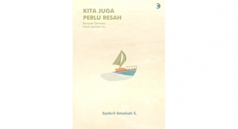 Kenali dan Hargai Diri Sendiri Lewat Buku Bertajuk Kita Juga Perlu Resah