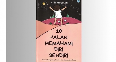 Menggali Potensi Diri Lewat Buku 10 Jalan Memahami Diri Sendiri