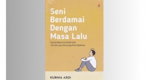 Menyembuhkan Luka Masa Lalu Melalui Buku Seni Berdamai dengan Masa Lalu