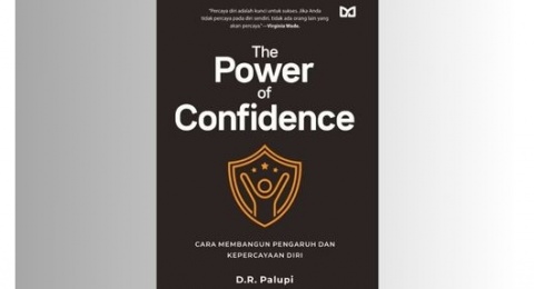 Belajar Percaya Diri Melalui Buku The Power of Confidence Karya Palupi