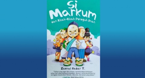 Ulasan Buku Si Markum dan Kisah-Kisah Peneguh Iman, Kumpulan Cerita Sarat Pesan Moral dan Kritik Sosial