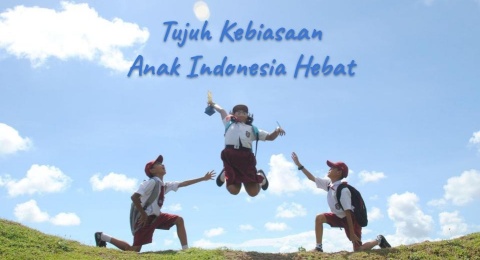 7 Kebiasaan Anak Indonesia Hebat dan Penguatan Pendidikan Karakter