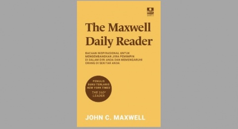 Ulasan Buku The Maxwell Daily Reader, Inspirasi Harian tentang Kepemimpinan