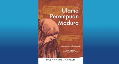Ulasan Buku Ulama Perempuan Madura: Peran Istri Kiai dalam Mengayomi Santri