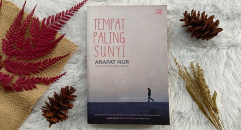 Perang dan Cinta dalam Novel Tempat Paling Sunyi Karya Arafat Nur