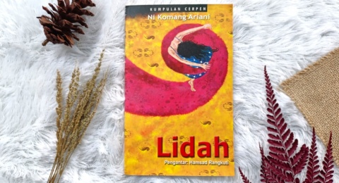 Menggiring Imajinasi Pembaca dalam Buku Cerpen Lidah Karya Ni Komang Ariani