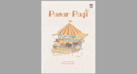 Ulasan Buku Pasar Pagi, Kisah Unik tentang Berbelanja di Pasar Tradisional
