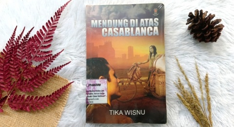 Semangat Belajar Gadis Yatim Piatu dalam Novel Mendung di Atas Casablanca