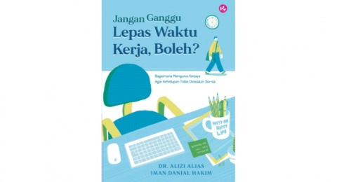 Belajar Mencegah Burnout dari Buku Jangan Ganggu Lepas Waktu Kerja, Boleh?