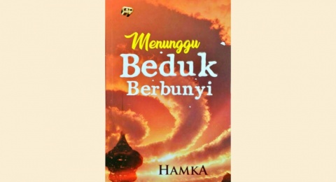Review Buku Menunggu Beduk Berbunyi Karya Hamka, Sarat Masalah Adat, Politik, dan Agama