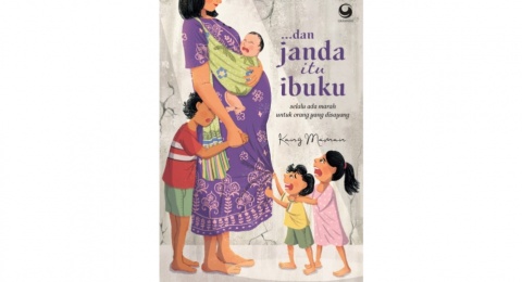 Review Novel 'dan Janda Itu Ibuku': Kisah Perjuangan Ibu Menghadapi Stigma