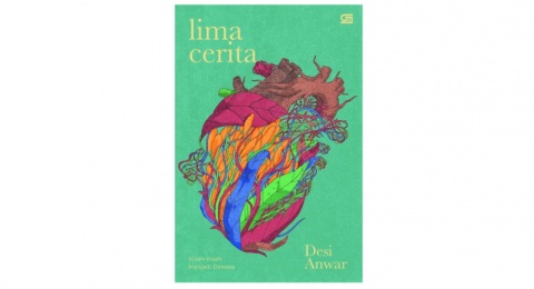 Ulasan Buku: Lima Cerita: Kisah-kisah Menjadi Dewasa oleh Desi Anwar