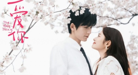 Ulasan Drama China The Best Thing, Worth It untuk Ditonton?