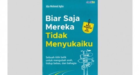 Ulasan Buku Biar Saja Mereka Tidak Menyukaiku: Berani Menjadi Diri Sendiri