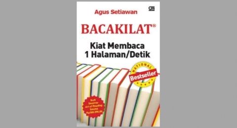Ulasan Buku 'Bacakilat', Teknik Membaca 1 Detik dalam Setiap Halaman