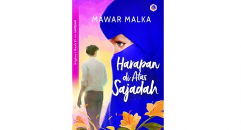 Menilik Dakwah dalam Balutan Fiksi Religi di Novel Harapan di Atas Sajadah
