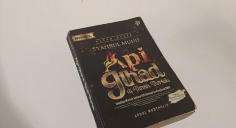 Ulasan Novel Api Jihad di Tanah Suriah: Jalan Tobat Mantan Tentara ISIS