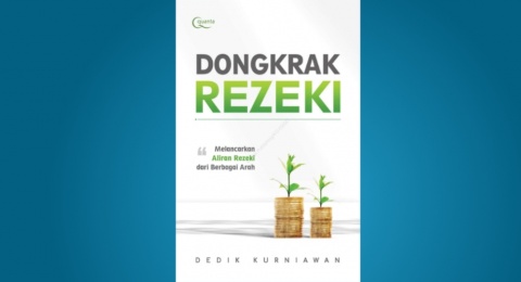 Kiat Jemput Karunia Tuhan yang Berkah Melimpah dalam Buku Dongkrak Rezeki
