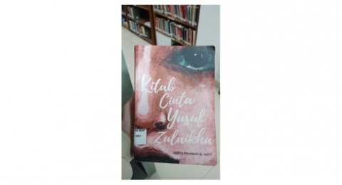 Kitab Cinta Yusuf Zulaikha: Lebih dari Sekadar Kisah Cinta Legendaris