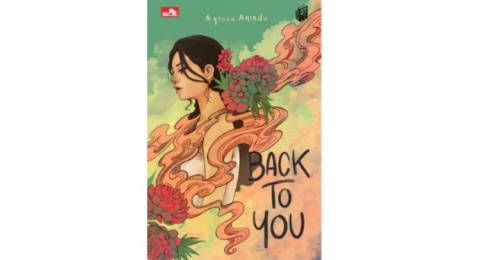 Ulasan Novel Back to You: Kisah CLBK yang Mengaduk Emosi