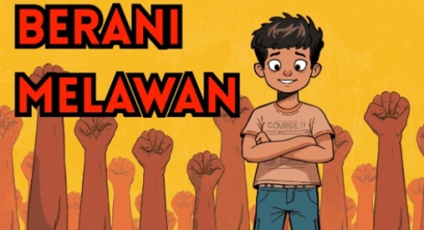 Berani Melawan dan Bangga Pada Diri Sendiri