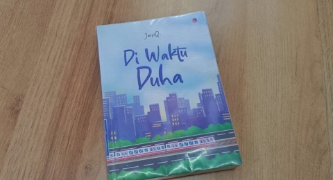Menenangkan Diri Sejenak dari Dunia yang Riuh Lewat Novel Di Waktu Duha