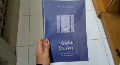 Belajar Menerima Kehilangan di Novel Setelah Dia Pergi karya Dedy Chandra