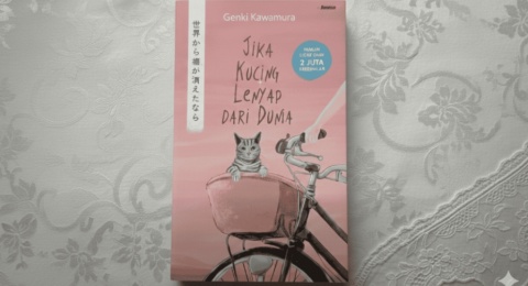 Jika Kucing Lenyap dari Dunia: Tentang Kehilangan dan Arti Kehidupan