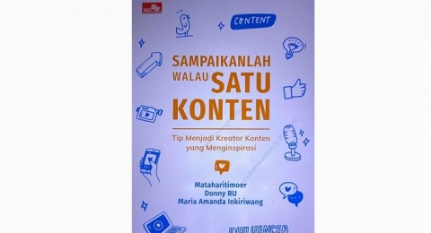 Sampaikanlah Walau Satu Konten, Kiat Menjadi Kreator Konten Profesional