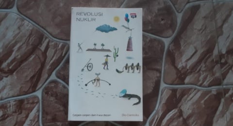 Masa Depan Abad ke-25 dalam Imajinasi Kumpulan Cerpen Revolusi Nuklir