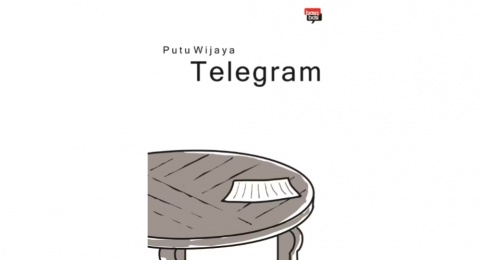 Telegram Karya Putu Wijaya: Kabar Duka dari Dunia yang Tak Pernah Pasti
