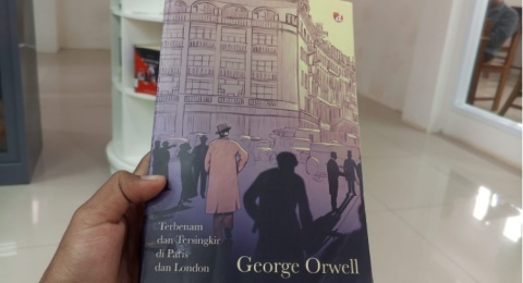 Menelanjangi Kemiskinan Ala George Orwell: Sebuah Ulasan Terbenam dan Tersingkir di Paris dan London