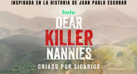 Dear Killer Nannies: Suguhkan Drama Coming-of-age di Balik Kartel Medelln!