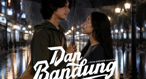 Surat Cinta untuk Kota yang Penuh Kenangan: Intip Pesona Film 'Dan Bandung'