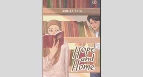 Novel Hope and Home, Menemukan Arti Rumah Sejati Melalui Curhatan Anonim