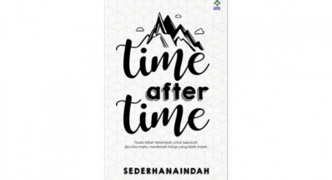 Belajar Move On Bersama "Time After Time" Karya Sederhanaindah