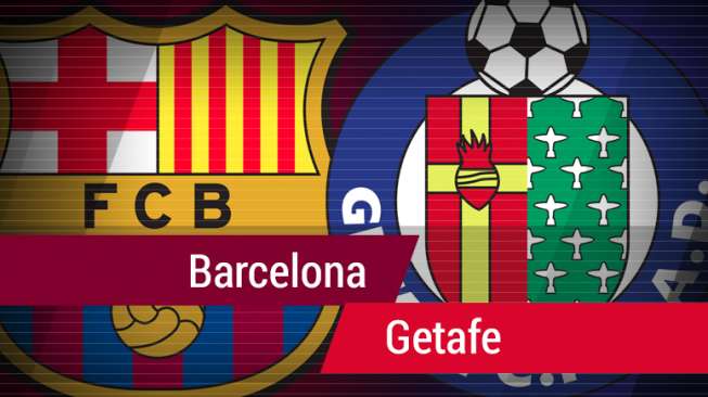 Preview: Amankan Posisi, Barca Kejar Tiga Poin Lawan Getafe