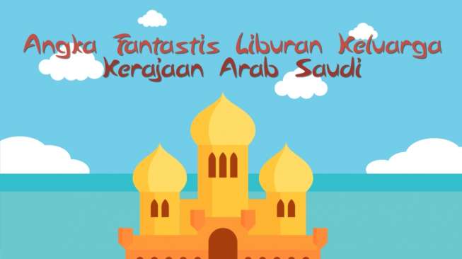 Angka Fantastis Liburan ala "Royal Family" Arab Saudi