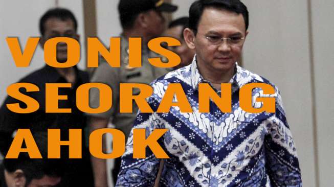 Vonis Ahok, Keadilan Buat Siapa?