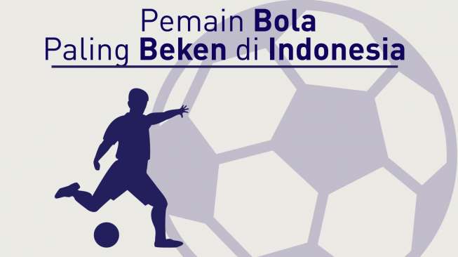 Bukan Bepe tapi Ini Pemain Bola Paling Beken di Indonesia