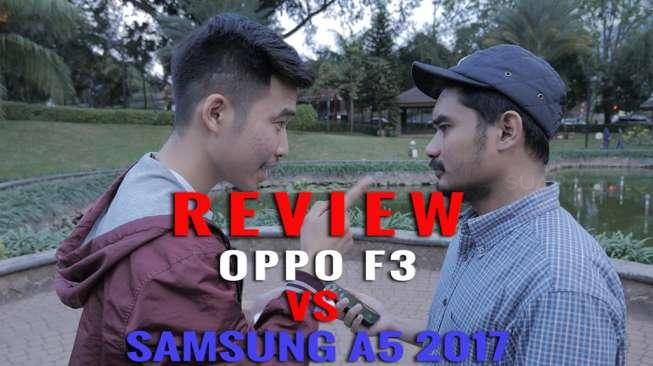 Duel Smartphone: Oppo F3 VS Samsung A5 (2017), Hebat Mana?