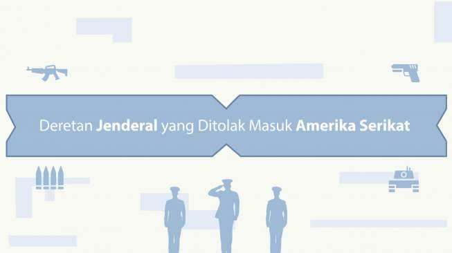 Sederet Jenderal TNI Pernah Ditolak Masuk AS, Ada Apa?