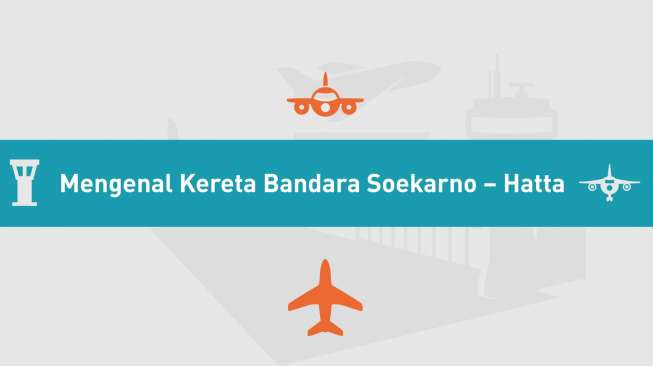 Ini yang Perlu Anda Ketahui Soal Kereta Api Bandara!