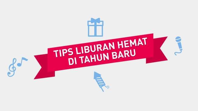 Tips Liburan Akhir Tahun yang Tak Bikin Dompet Menipis!