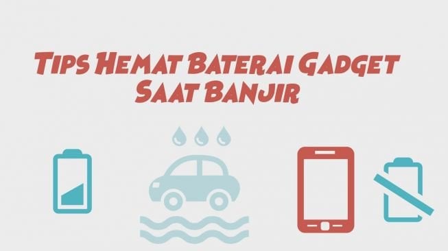 Tips Menghemat Baterai HP di Saat Banjir